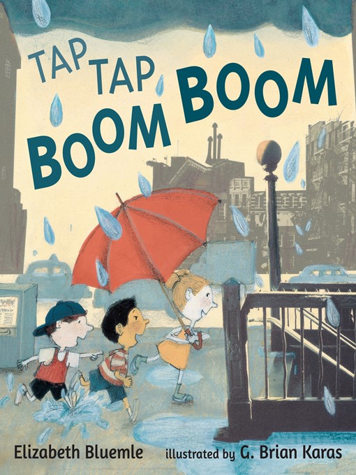 Elizabeth Bluemle创作的Tap Tap Boom Boom作品的详细信息 - 可供借阅